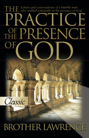 The Practice of the Presence of God by Frere Laurent 9780882707938