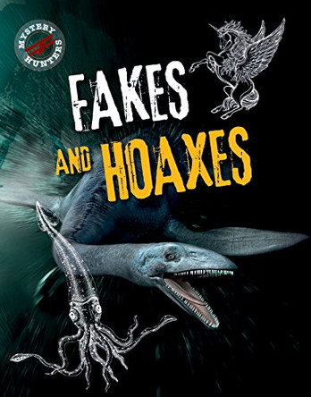 Fakes and Hoaxes by Sarah Levete 9781482460049