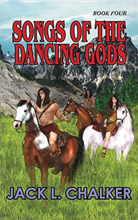 Songs of the Dancing Gods (Dancing Gods: Book Four) by Jack L Chalker 9781649730275