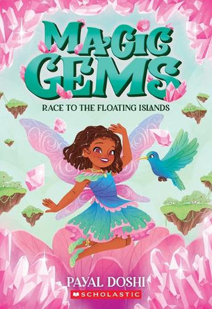 Race to the Floating Islands (Magic Gems #3) by Payal Doshi 9781546175698