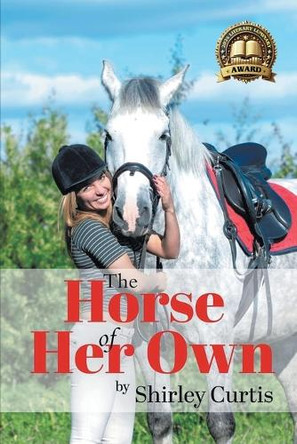 The Horse of Her Own by Shirley Curtis 9798891751163