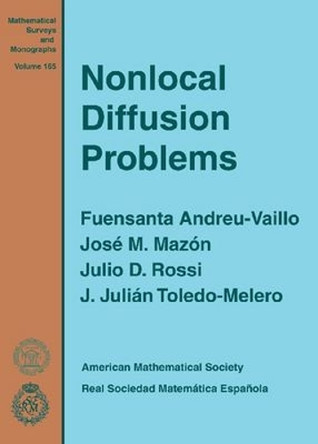 Nonlocal Diffusion Problems by Fuensanta Andreu-Vaillo 9780821852309