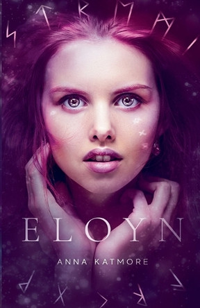 Eloyn - Kissed by an Angel by Anna Katmore 9798224957279