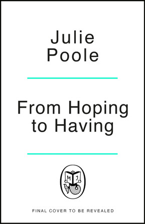 From Hoping to Having by Julie Poole 9780241826621