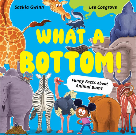 What a Bottom!: Terrific Tales of Mighty Bums by Saskia Gwinn 9781444979718