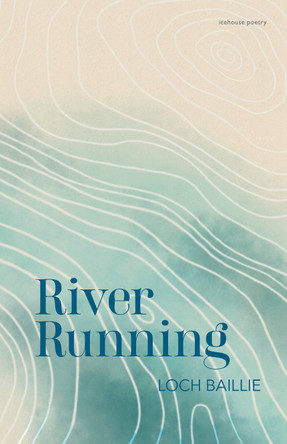 River Running by Loch Baillie 9781773104638