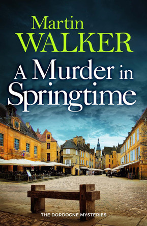 A Murder in Springtime by Martin Walker 9781529448665