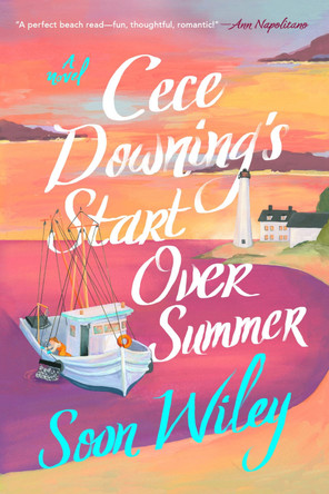 Cece Downing's Start Over Summer: A Novel by Soon Wiley 9780593185179