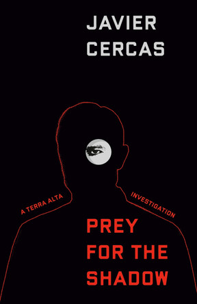 Prey for the Shadow: A Terra Alta Investigation by Javier Cercas 9798217007493