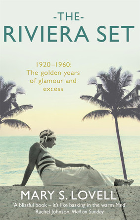 The Riviera Set by Mary S. Lovell 9780349139890 [USED COPY]