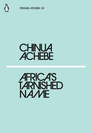 Africa's Tarnished Name by Chinua Achebe 9780241338834 [USED COPY]