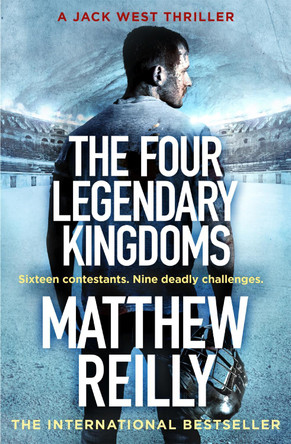 The Four Legendary Kingdoms by Matthew Reilly 9781409167136 [USED COPY]