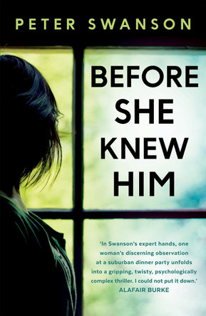 Before She Knew Him by Peter Swanson 9780571340651 [USED COPY]