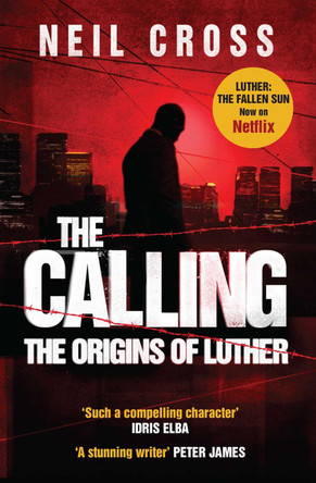 The Calling: A John Luther Novel by Neil Cross 9780857203397 [USED COPY]
