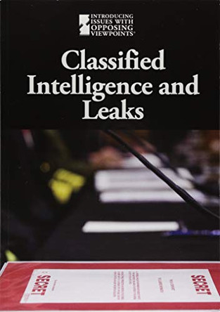 Classified Intelligence and Leaks by Lisa Idzikowski 9781534503588