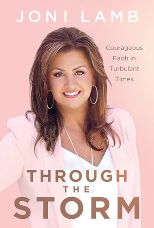 Through the Storm by Joni Lamb 9781636413754