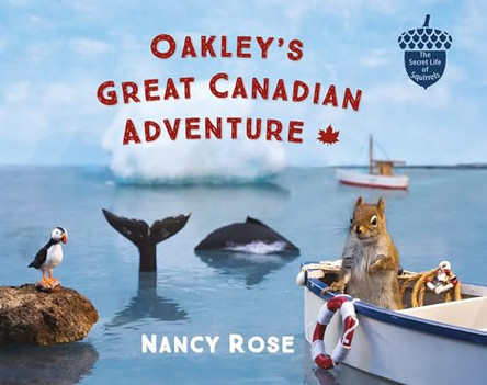 Oakley's Great Canadian Adventure by Nancy Rose 9781774714683
