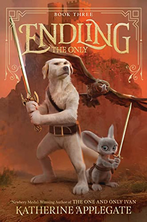 Endling #3: The Only by Katherine Applegate 9781432890865
