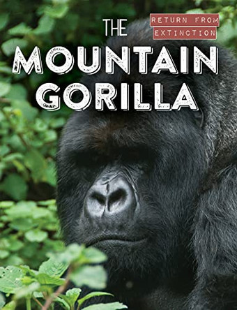 The Mountain Gorilla by Leonard Clasky 9781538280416