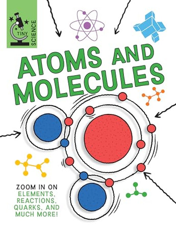 Atoms and Molecules by Anna Claybourne 9781538294062