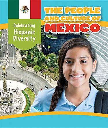 The People and Culture of Mexico by Rachael Morlock 9781538327067