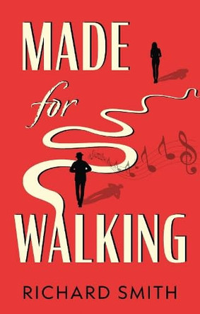 Made for Walking by Richard Smith 9781806343317