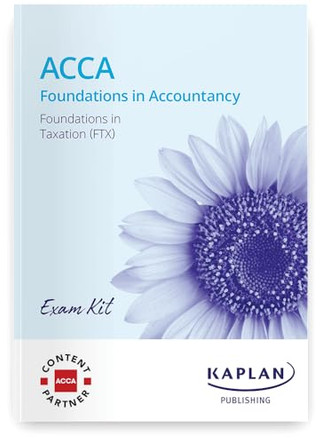 FOUNDATION IN TAXATION (FA25) - EXAM KIT by KAPLAN 9781839966187
