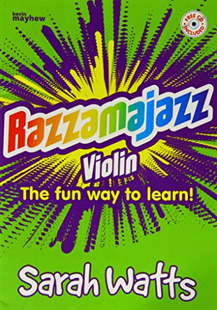 Razzamajazz Violin: The Fun and Exciting Way to Learn the Violin by  9781840038750