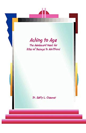 Aching to Age by Betty L Creamer 9781581120592