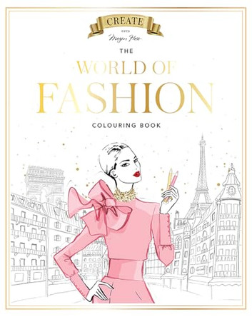 Megan Hess: The World of Fashion Colouring Book by Megan Hess 9781761452703