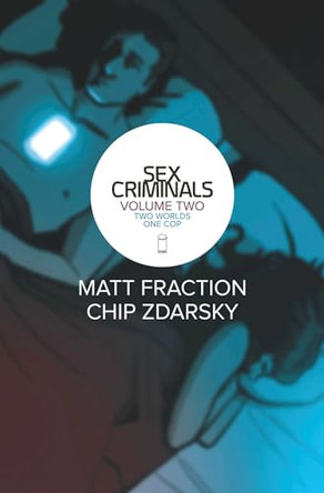 Sex Criminals Volume 2: Two Worlds, One Cop by Matt Fraction 9781632151933 [USED COPY]