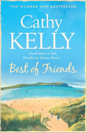Best of Friends by Cathy Kelly 9780007268634 [USED COPY]