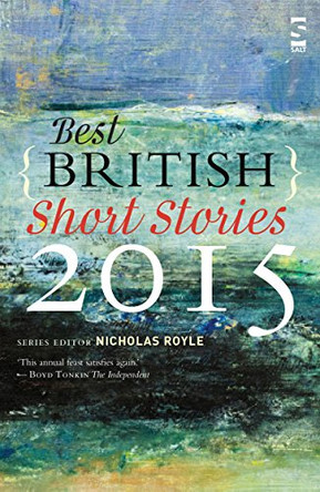 Best British Short Stories 2015 by Nicholas Royle 9781784630270 [USED COPY]