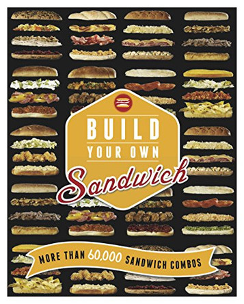 Build Your Own Sandwich: More than 60,000 sandwich combos by Vicki Smallwood 9781845436322 [USED COPY]