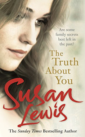 The Truth About You by Susan Lewis 9781846059551 [USED COPY]