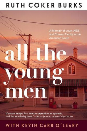 All the Young Men by Ruth Coker Burks 9780802157249