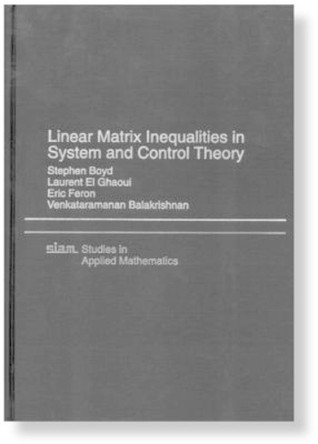 Linear Matrix Inequalties in System and Control Theory by Stephen Boyd 9780898714852
