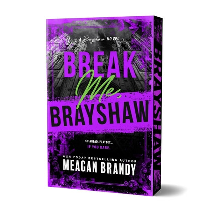 Break Me, Brayshaw (Deluxe Edition) by Meagan Brandy 9781464244889