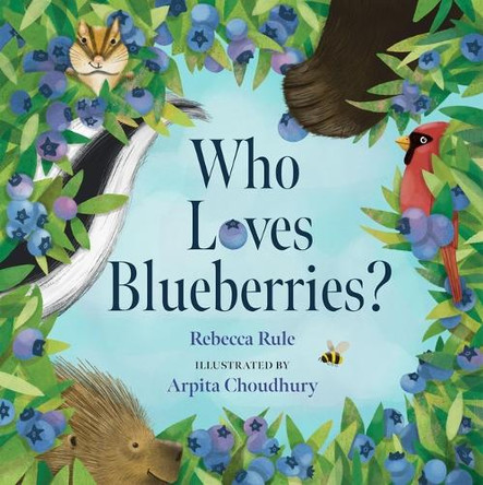 Who Loves Blueberries? by Rebecca Rule 9781952143977