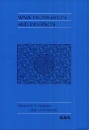 Wave Propagation and Inversion by W.E. Fitzgibbon 9780898713008