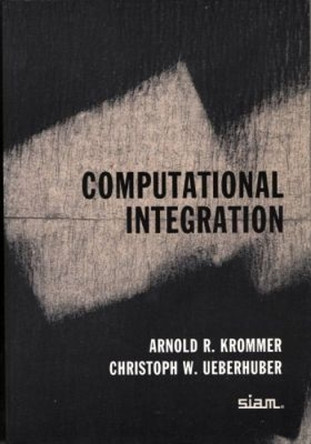 Computational Integration by Arnold R. Krommer 9780898713749