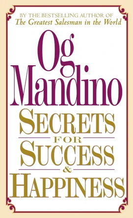 Secrets for Success and Happiness by Og Mandino 9780449147993