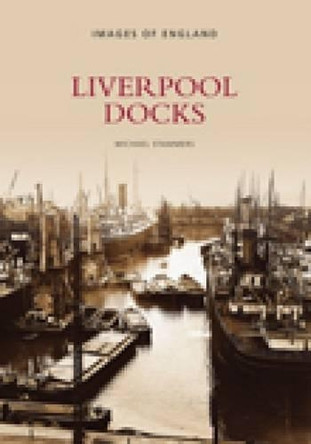 Liverpool Docks by Michael Stammers 9780752417127