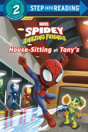 Spidey and His Amazing Friends: House-Sitting at Tony's (Marvel) by Steve Behling 9780736490900