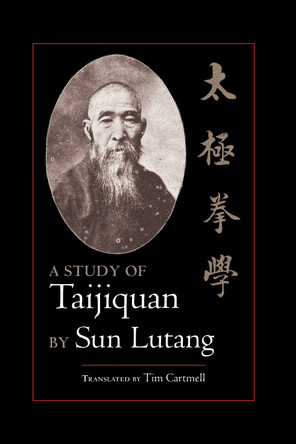 A Study Of Taijiquan by Sun Lutang 9781556434624