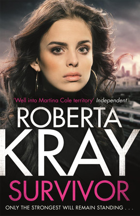 Survivor: A gangland crime thriller of murder, danger and unbreakable bonds by Roberta Kray 9780751561074 [USED COPY]