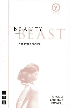 Beauty and the Beast (Young Vic version) by Laurence Boswell 9781854593078 [USED COPY]