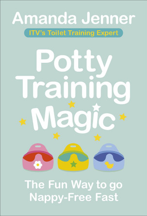 Potty Training Magic: The Fun Way to go Nappy-Free Fast by Amanda Jenner 9781785042393 [USED COPY]
