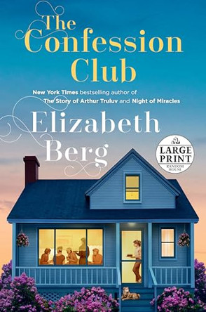 The Confession Club by Elizabeth Berg 9780593170991