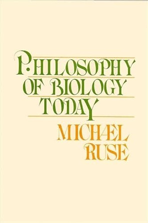 Philosophy of Biology Today by Michael Ruse 9780887069116